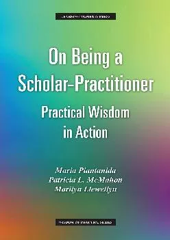 [DOWNLOAD] -  On Being a Scholar-Practitioner: Practical Wisdom in Action (Wisdom of Practice)