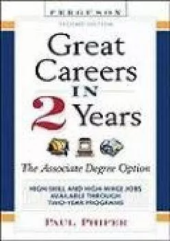 [READ] -  Great Careers in 2 Years: The Associate Degree Option (GREAT CAREERS IN TWO YEARS)