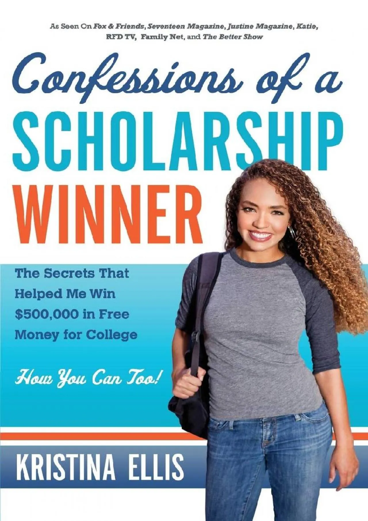 PDF-[EBOOK] - Confessions of a Scholarship Winner: The Secrets That Helped Me Win $500,000