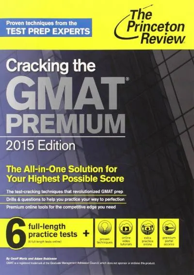 [DOWNLOAD] -  Cracking the GMAT Premium Edition with 6 Computer-Adaptive Practice Tests, 2015 (Graduate School Test Preparation)