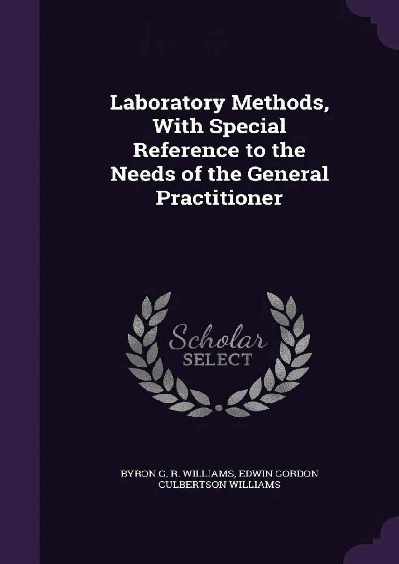 PDF-[DOWNLOAD] - Laboratory Methods, With Special Reference to the Needs of the General Practitioner