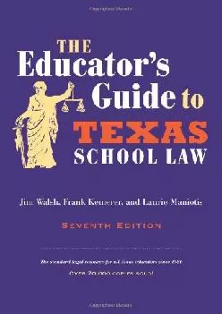 [EBOOK] -  The Educator\'s Guide to Texas School Law: Seventh Edition