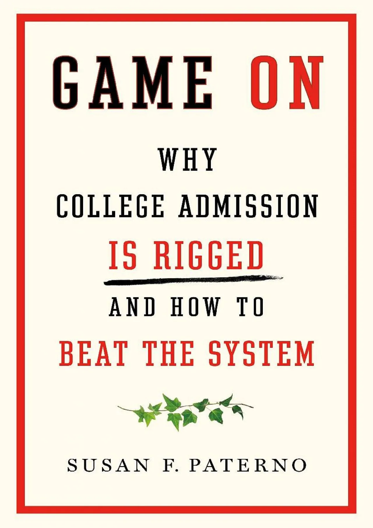 PDF-[EPUB] - Game On: Why College Admission Is Rigged and How to Beat the System