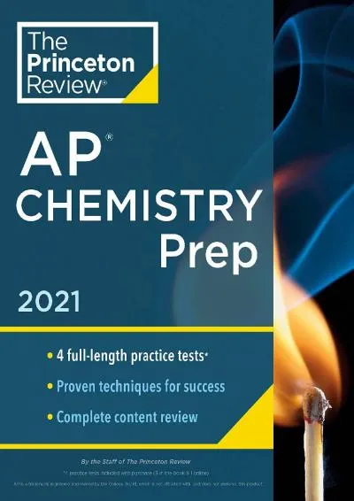 [DOWNLOAD] -  Princeton Review AP Chemistry Prep, 2021: 4 Practice Tests + Complete Content Review + Strategies & Techniques (2021) (Col...