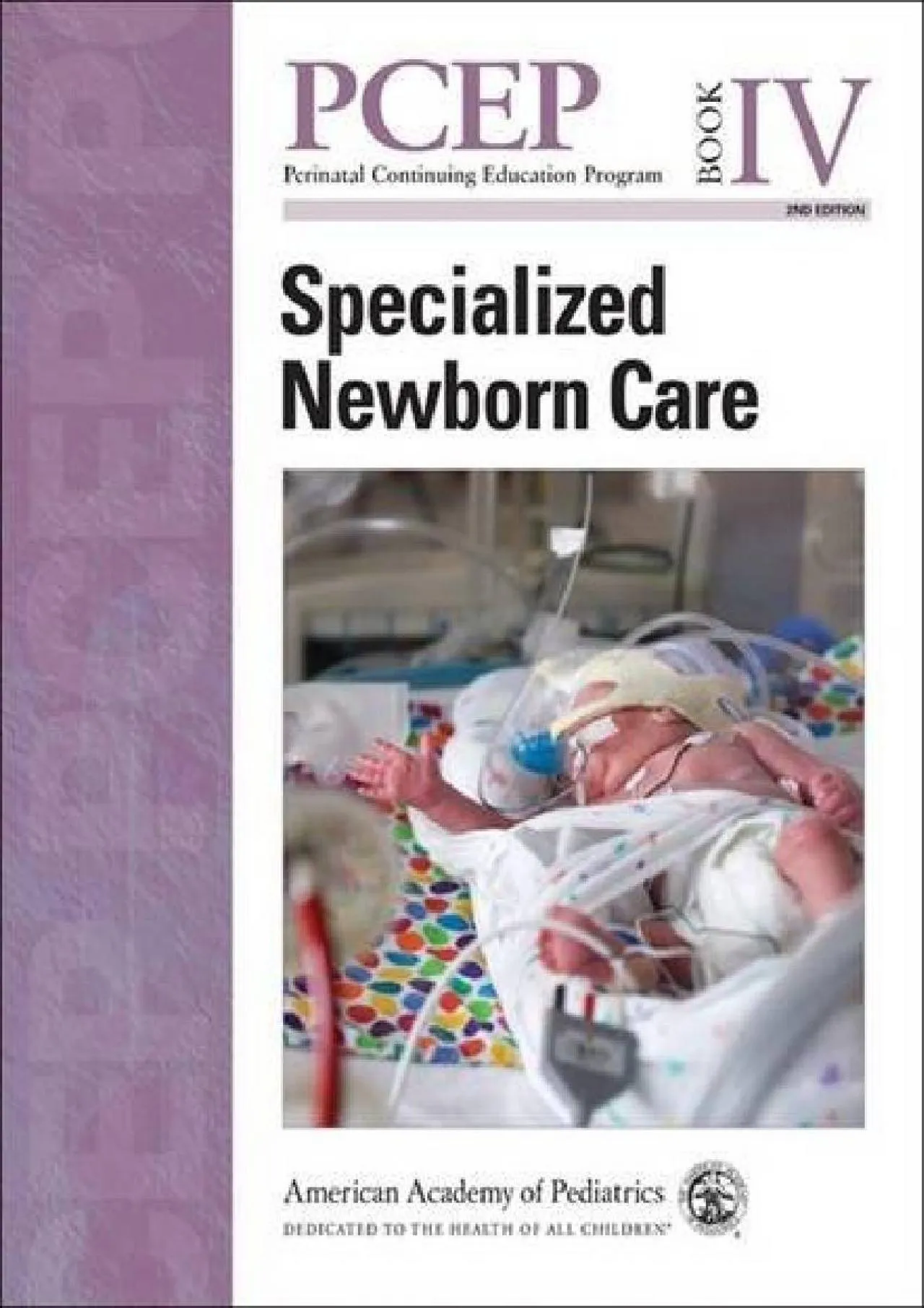 PDF-[EBOOK] - PCEP Specialized Newborn Care (Book IV) (Perinatal Continuing Education Program)