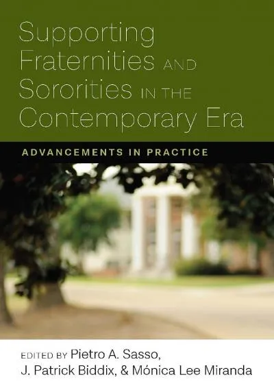 [DOWNLOAD] -  Supporting Fraternities and Sororities in the Contemporary Era: Advancements in Practice (Culture and Society in Higher Ed...