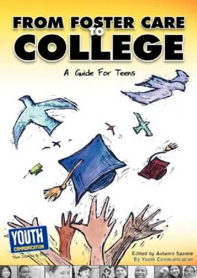 [EPUB] -  From Foster Care to College: A Guide for Teens