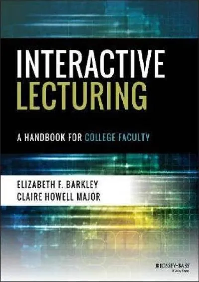 [READ] -  Interactive Lecturing: A Handbook for College Faculty