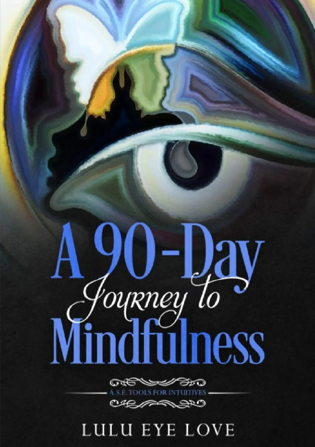 PDF-[EPUB] - A 90 Day Journey to Mindfulness: A.S.E. Tools for Intuitives