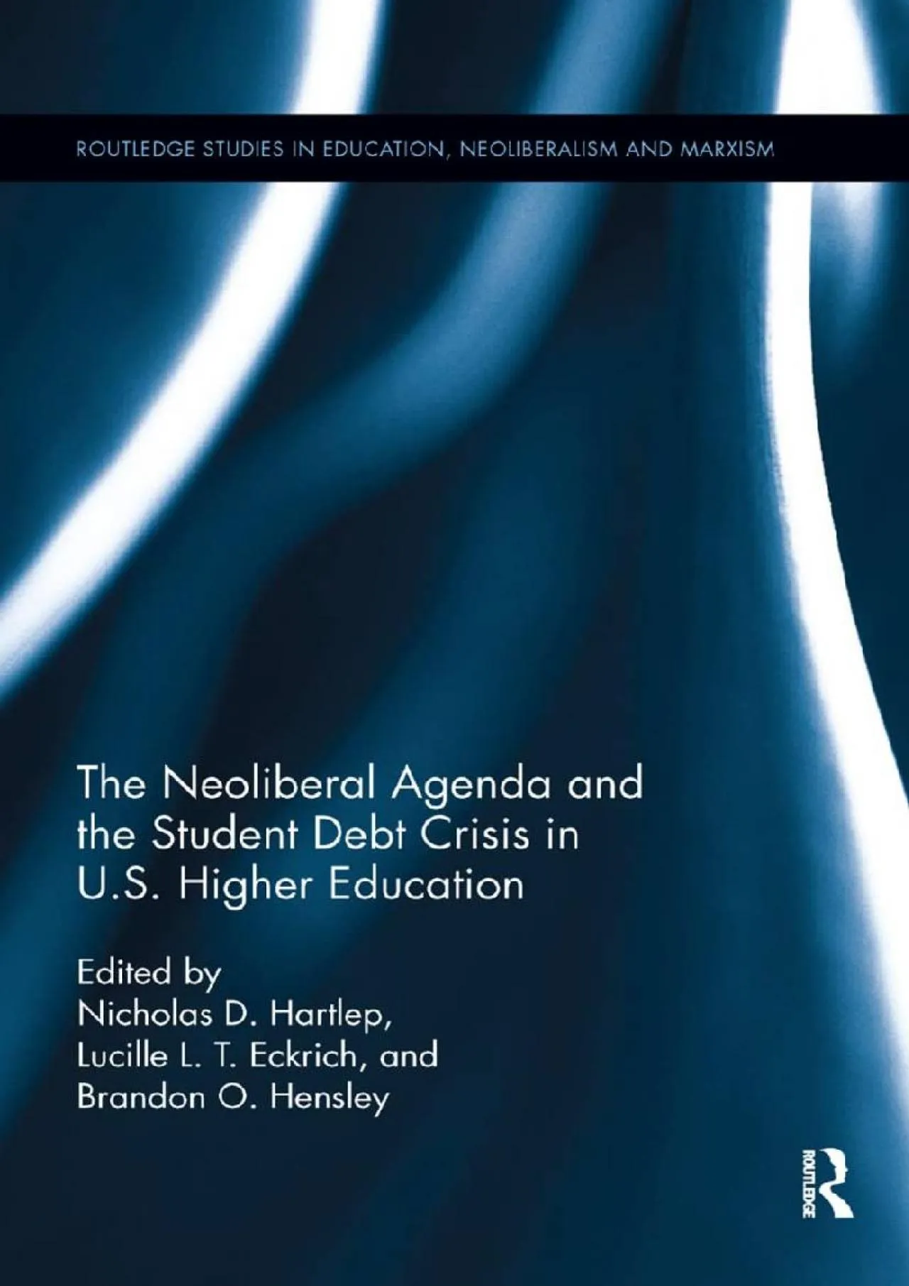 PDF-[EPUB] - The Neoliberal Agenda and the Student Debt Crisis in U.S. Higher Education (Routledge