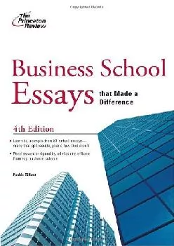 [READ] -  Business School Essays that Made a Difference, 4th Edition (Graduate School