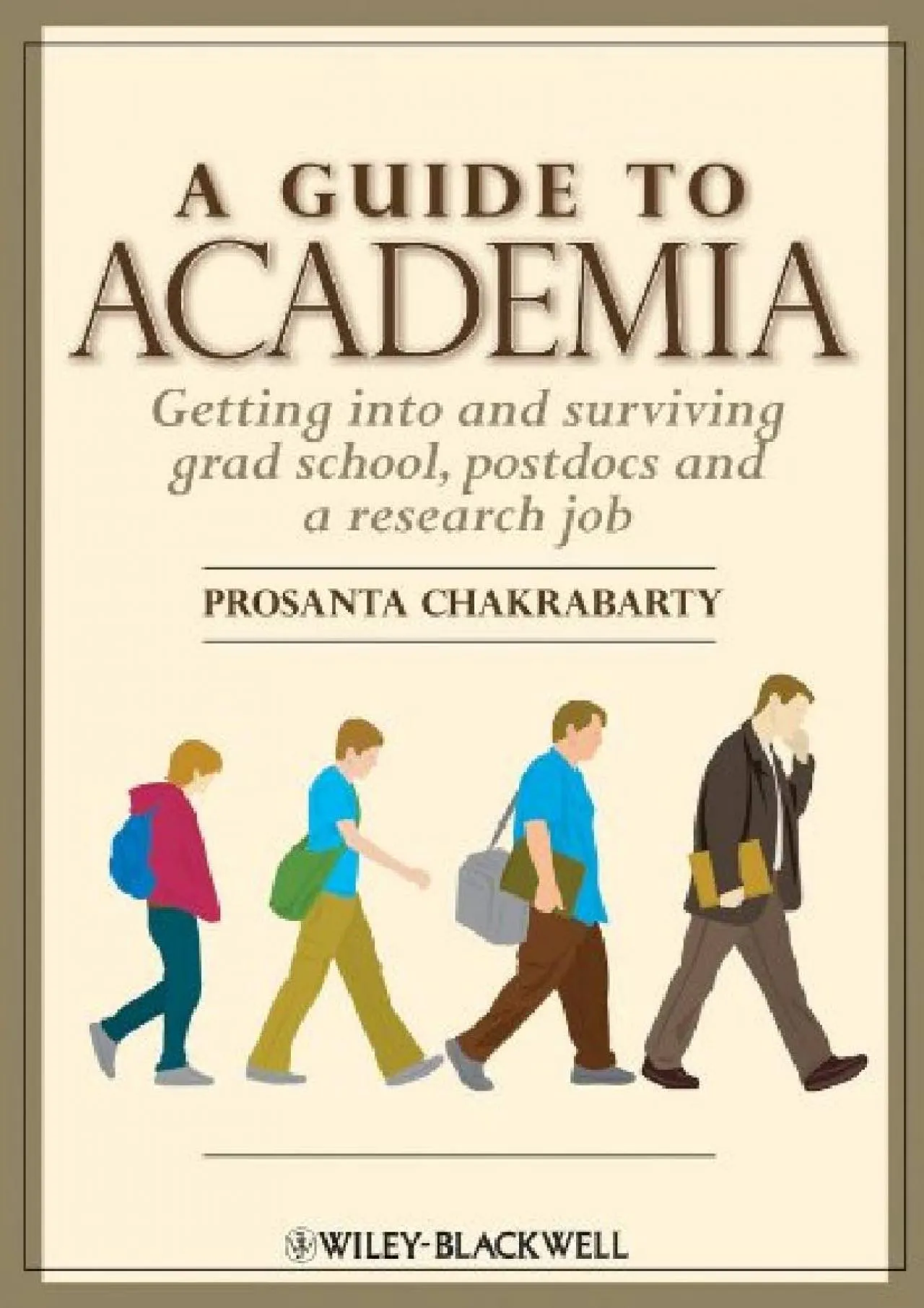 PDF-[EPUB] - A Guide to Academia: Getting into and Surviving Grad School, Postdocs, and a