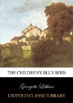 [EBOOK] -  The children\'s Blue bird