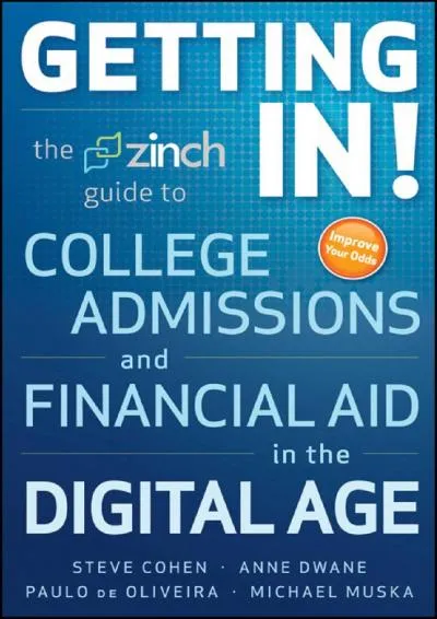 [EPUB] -  Getting In: The Zinch Guide to College Admissions & Financial Aid in the Digital Age