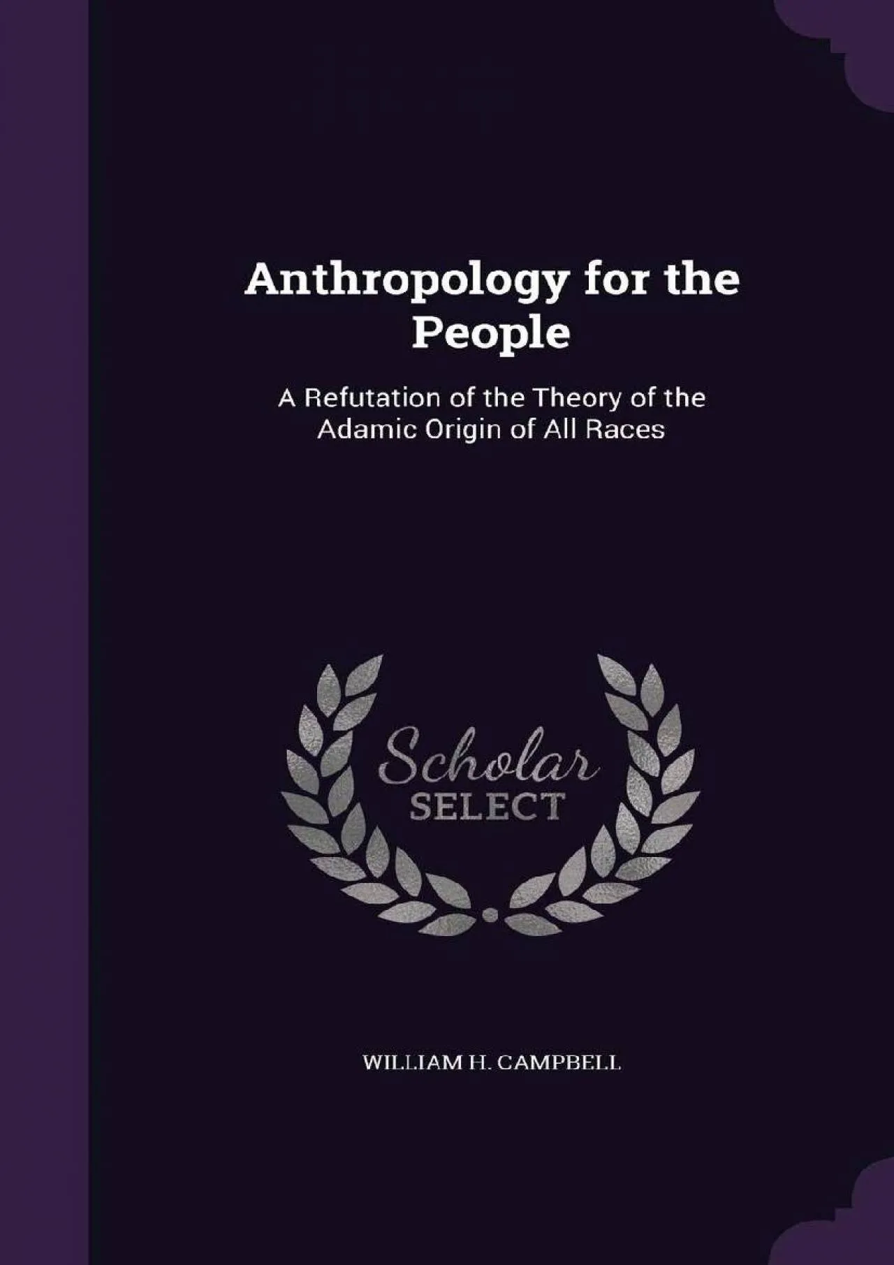 PDF-[EBOOK] - Anthropology for the People: A Refutation of the Theory of the Adamic Origin