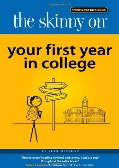 [READ] -  The Skinny on Your First Year in College