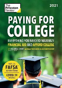 [READ] -  Paying for College, 2021: Everything You Need to Maximize Financial Aid and Afford College (2021) (College Admissions Guides)