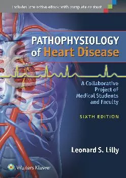 [READ] -  Pathophysiology of Heart Disease: A Collaborative Project of Medical Students