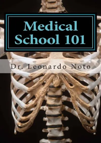 [READ] -  Medical School 101: A Quick Guide for the Busy Premed or the Lost Medical Student