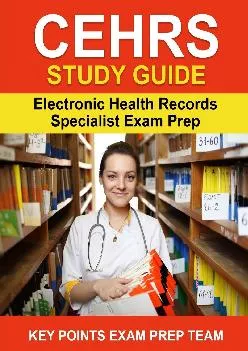 [EPUB] -  CEHRS Study Guide: Electronic Health Record Specialist Exam Prep