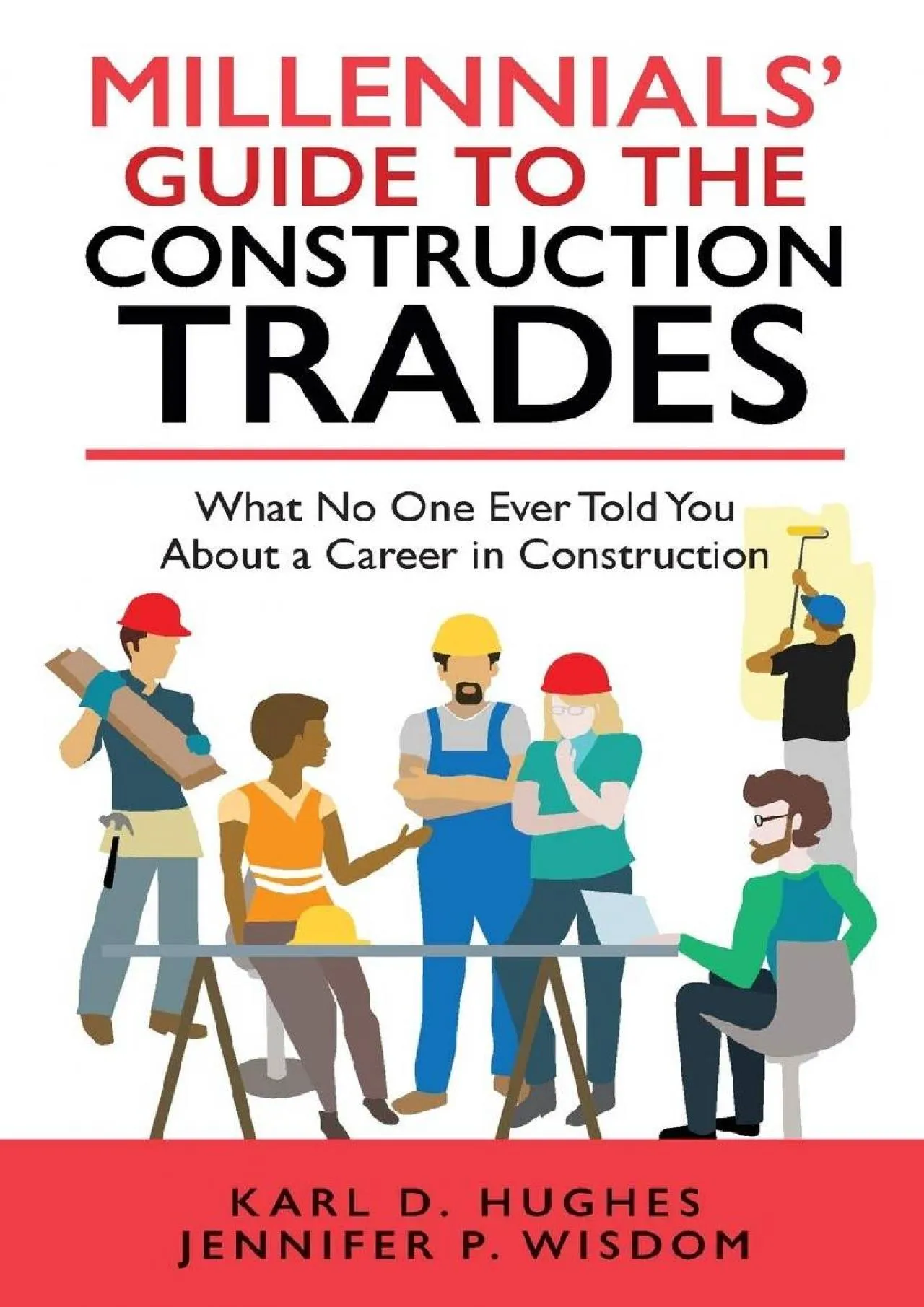 PDF-[EBOOK] - MILLENNIALS\' GUIDE TO THE CONSTRUCTION TRADES: What No One Ever Told You about