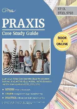 [EBOOK] -  Praxis Core Study Guide 2021-2022: Praxis Core Academic Skills for Educators Test Prep Book with Reading, Writing, and Mat...