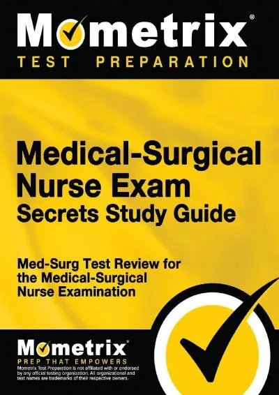 [READ] -  Medical-Surgical Nurse Exam Secrets Study Guide: Med-Surg Test Review for the Medical-Surgical Nurse Examination