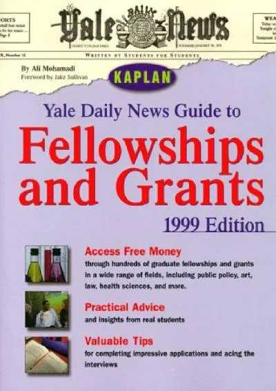 [DOWNLOAD] -  YALE DAILY NEWS GUIDE TO FELLOWSHIPS AND GRANTS 1999