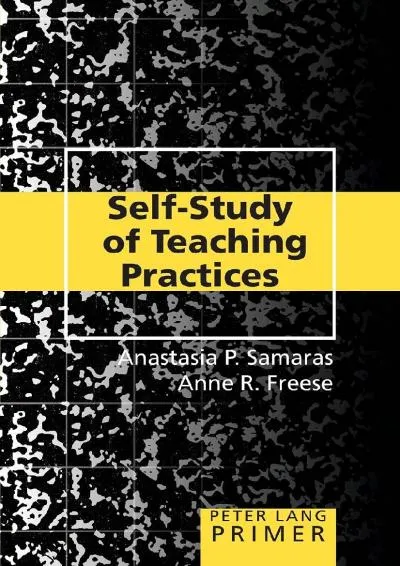 [EPUB] -  Self-Study of Teaching Practices Primer (Peter Lang Primer)