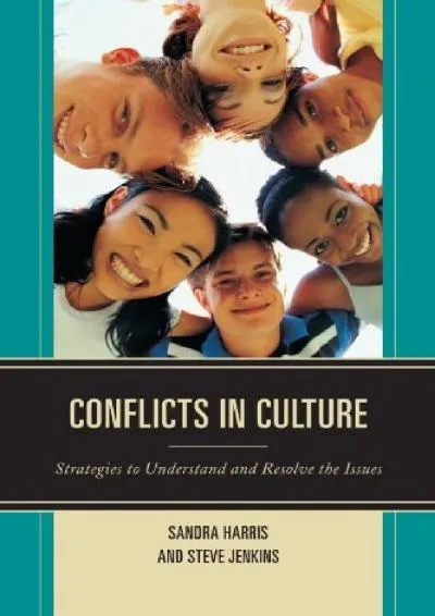 [READ] -  Conflicts in Culture: Strategies to Understand and Resolve the Issues