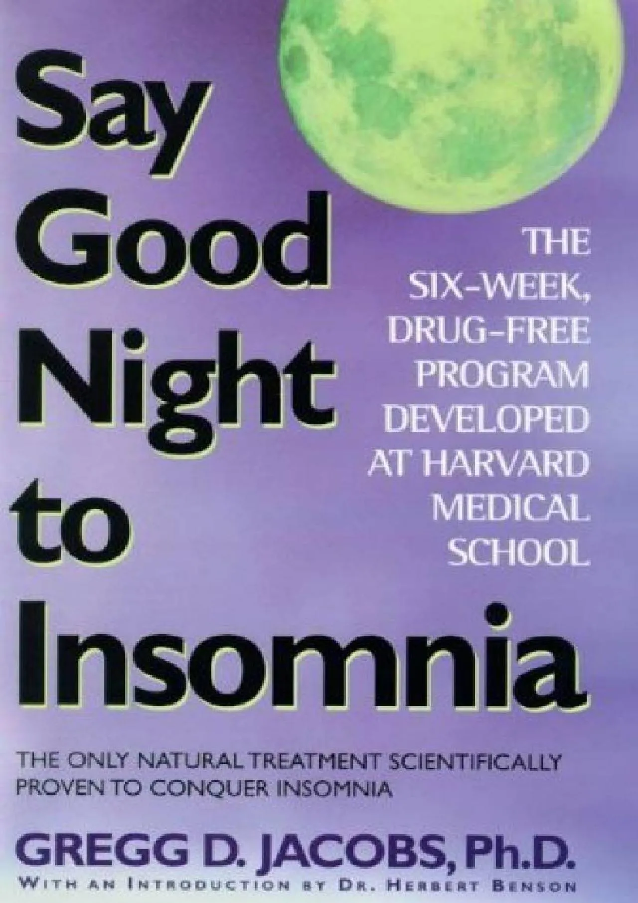 PDF-[EPUB] - Say Good Night to Insomnia: The Six-Week, Drug-Free Program Developed At Harvard