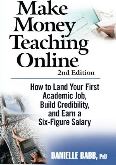 [READ] -  Make Money Teaching Online: 2nd Edition: How to Land Your First Academic Job,