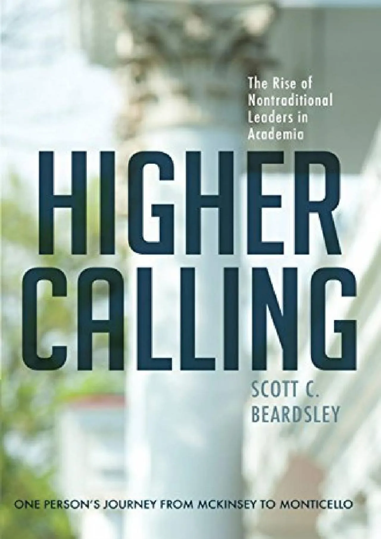 PDF-[EBOOK] - Higher Calling: The Rise of Nontraditional Leaders in Academia