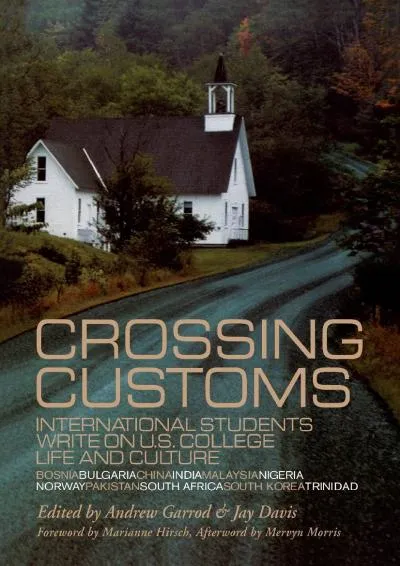 [EPUB] -  Crossing Customs: International Students Write on U.S. College Life and Culture (RoutledgeFalmer Studies in Higher Educati...