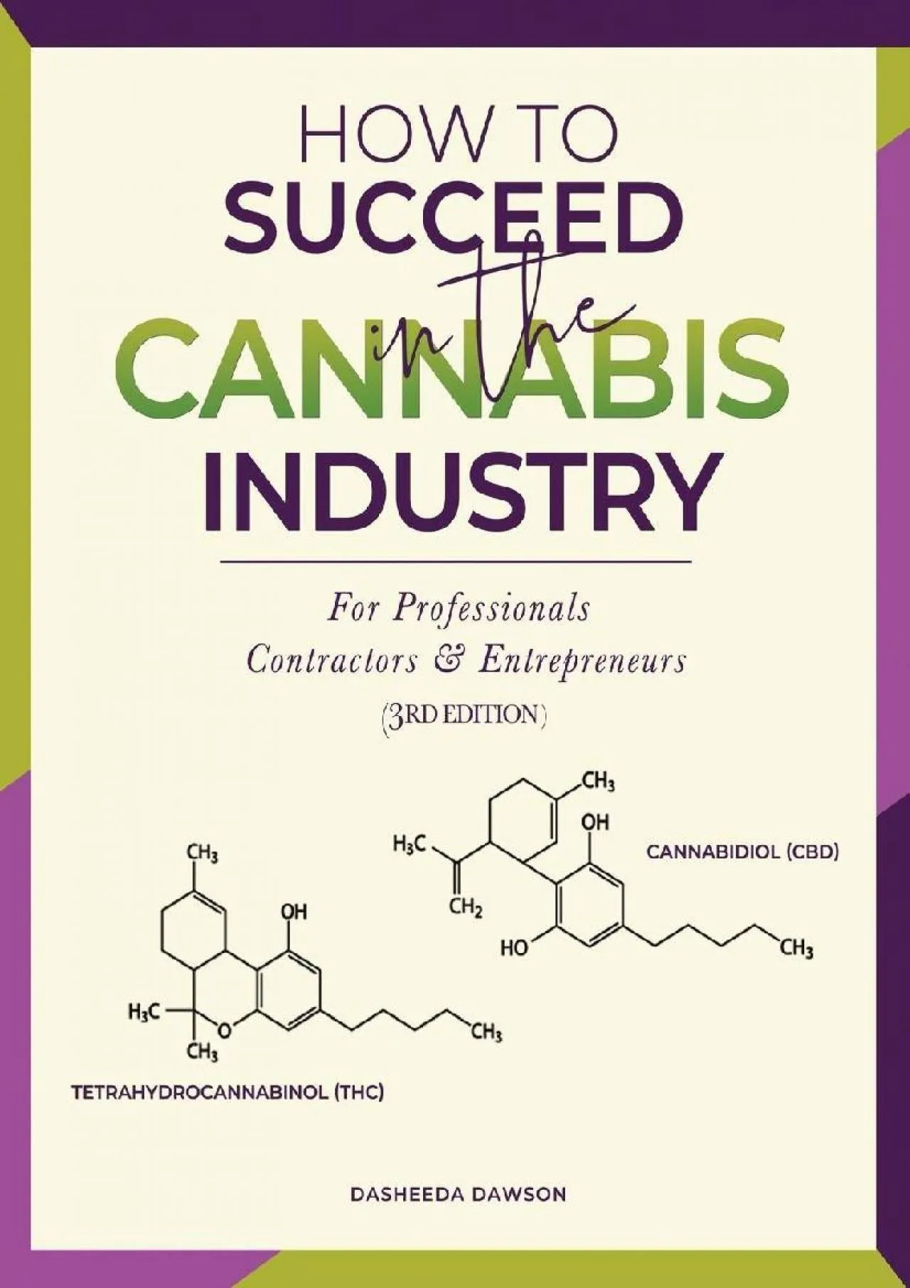 PDF-[DOWNLOAD] - How to Succeed in the Cannabis Industry: For Professionals, Contractors