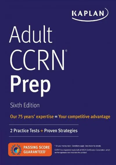 [EPUB] -  Adult CCRN Prep: 2 Practice Tests + Proven Strategies (Kaplan Test Prep)