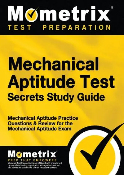 [READ] -  Mechanical Aptitude Test Secrets Study Guide: Mechanical Aptitude Practice Questions & Review for the Mechanical Aptitude ...