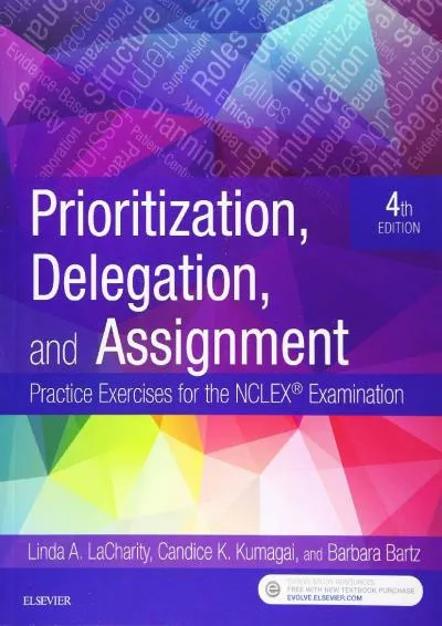 [READ] -  Prioritization, Delegation, and Assignment: Practice Exercises for the NCLEX-RN� Examination