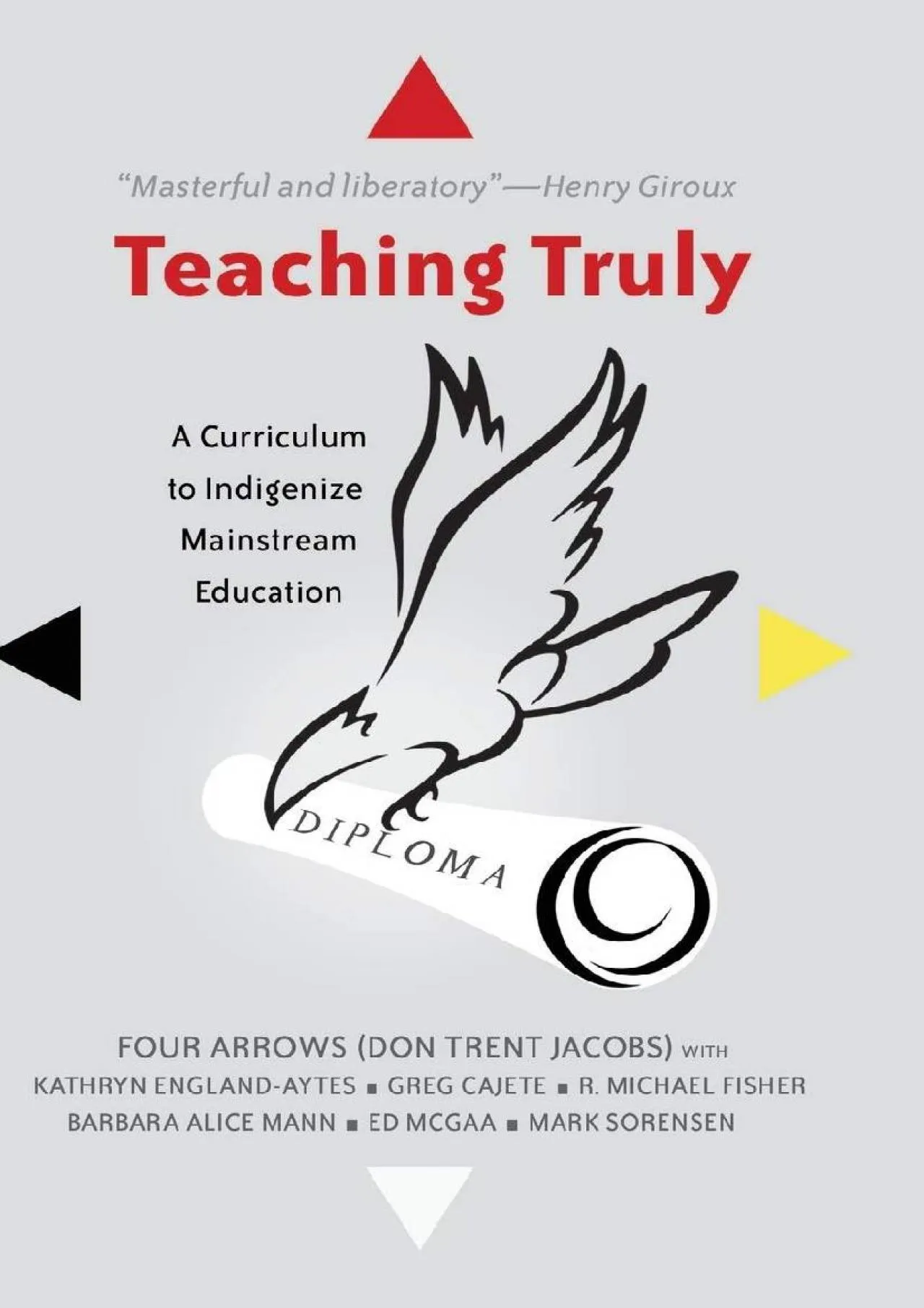 PDF-[DOWNLOAD] - Teaching Truly: A Curriculum to Indigenize Mainstream Education (Critical