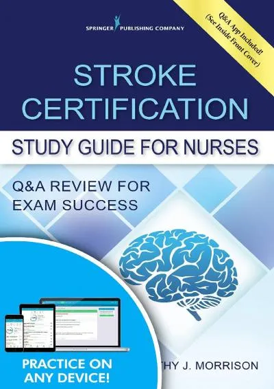 [READ] -  Stroke Certification Study Guide for Nurses: Q&A Review for Exam Success (Book + Free App)