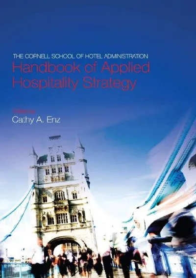 [READ] -  The Cornell School of Hotel Administration Handbook of Applied Hospitality Strategy