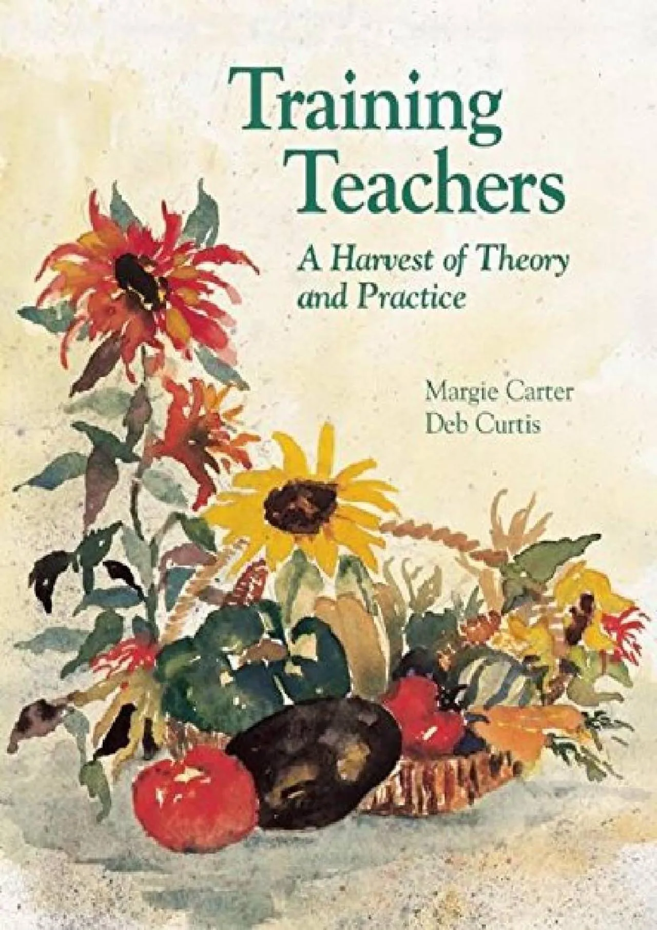 PDF-[EPUB] - Training Teachers: A Harvest of Theory and Practice