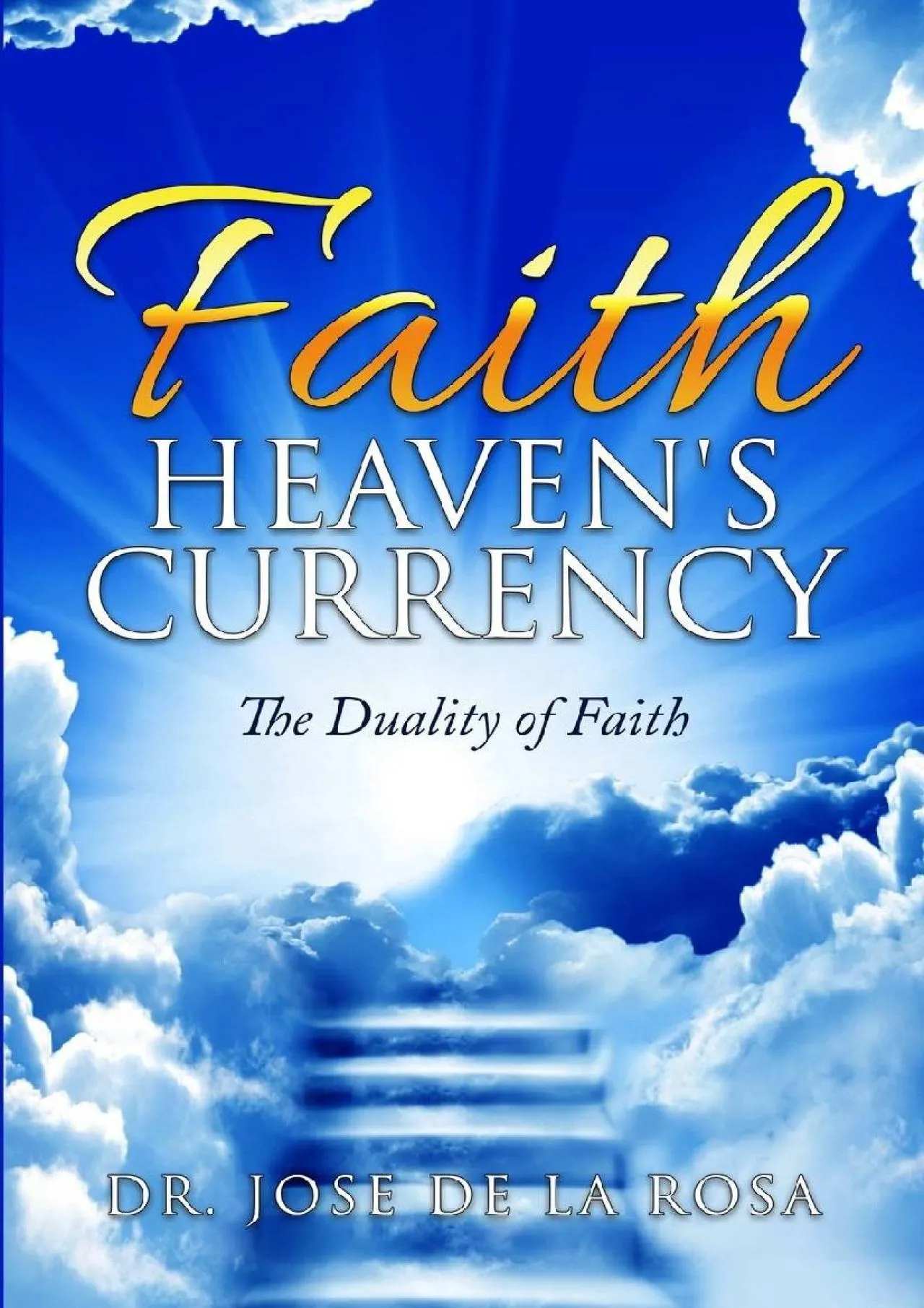 PDF-[READ] - Faith Heaven\'s Currency: The Duality of Faith