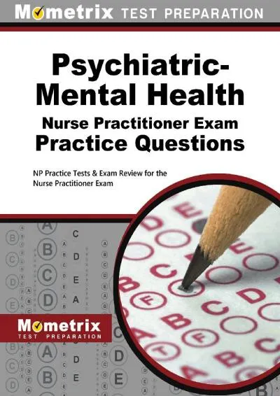 [EPUB] -  Psychiatric-Mental Health Nurse Practitioner Exam Practice Questions: NP Practice Tests & Exam Review for the Nurse Practi...