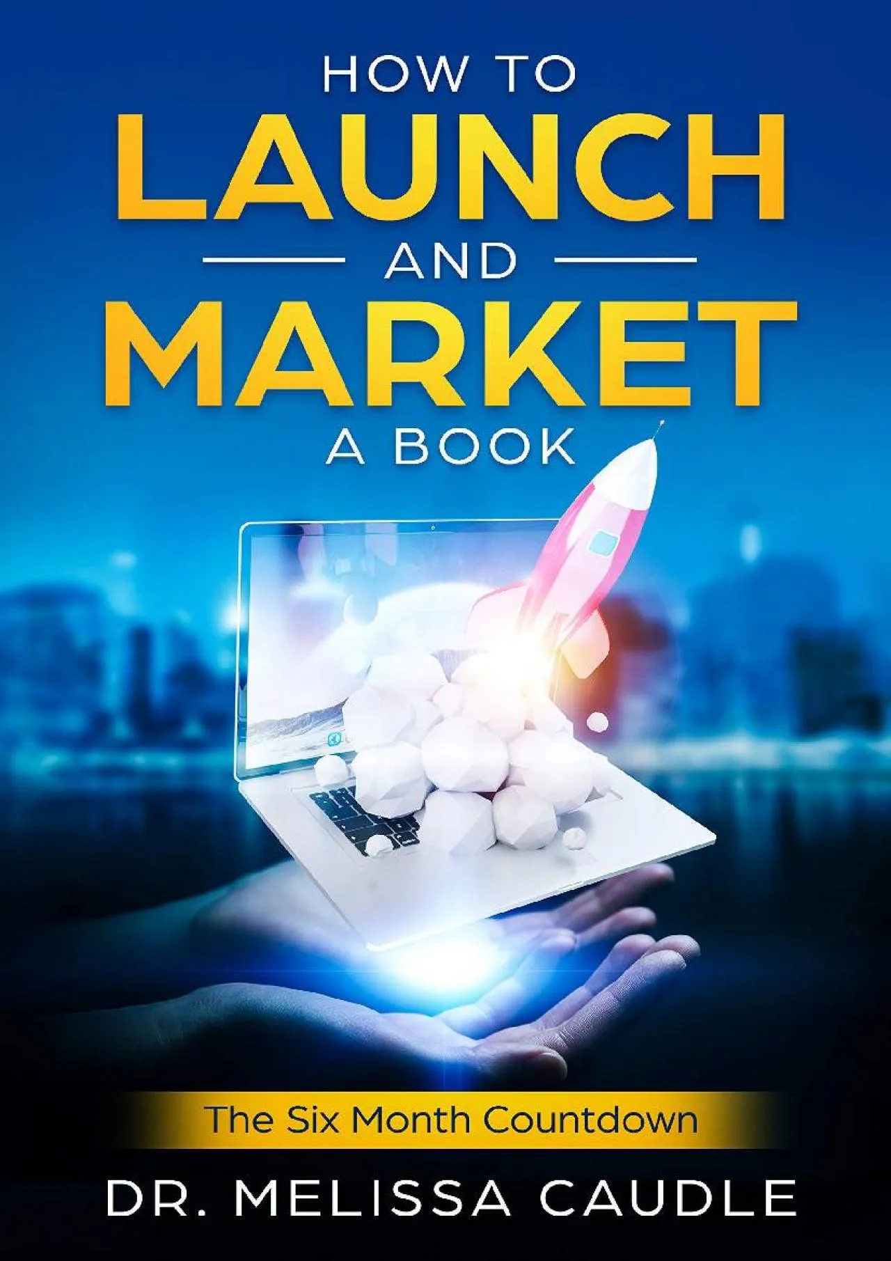 PDF-[EBOOK] - How to Launch and Market a Book: The Six Month Countdown