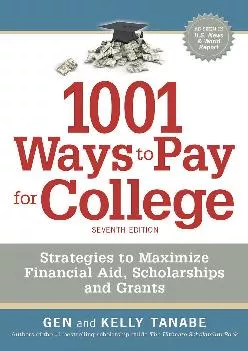 [READ] -  1001 Ways to Pay for College: Strategies to Maximize Financial Aid, Scholarships