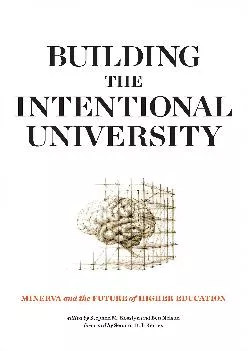 [EBOOK] -  Building the Intentional University: Minerva and the Future of Higher Education
