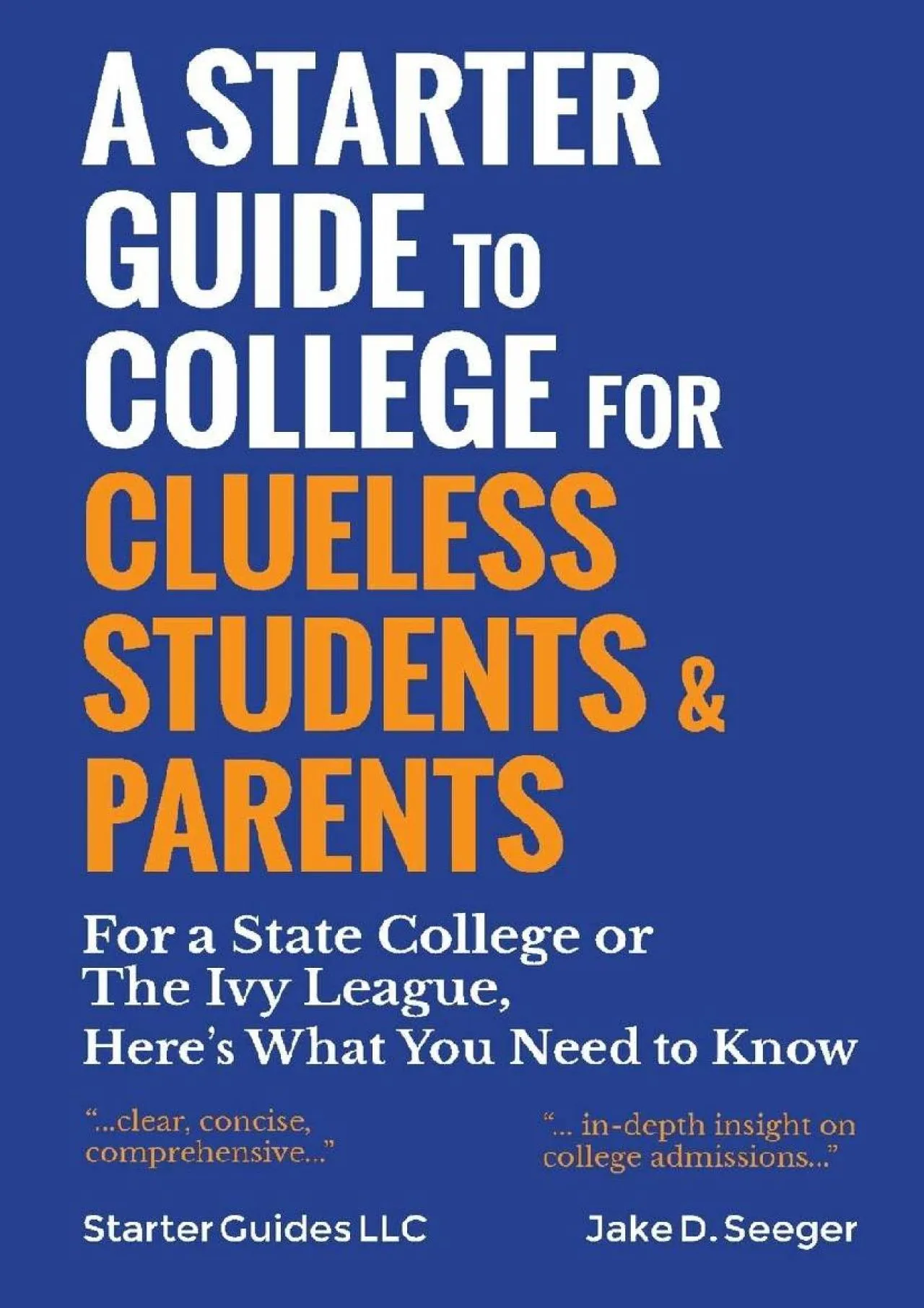 PDF-[EPUB] - A Starter Guide to College for Clueless Students & Parents: For a State College