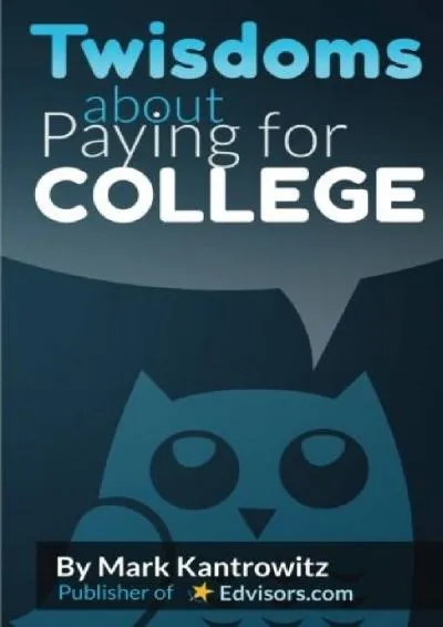 [DOWNLOAD] -  Twisdoms about Paying for College