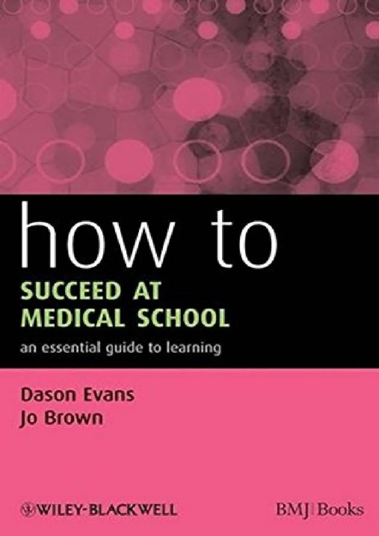 PDF-[EPUB] - How to Succeed at Medical School: An Essential Guide to Learning